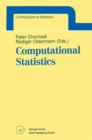 Computational Statistics : Papers Collected on the Occasion of the 25th Conference on Statistical Computing at Schloss Reisensburg - Book