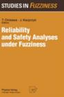 Reliability and Safety Analyses Under Fuzziness - Book
