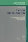 Leben ALS Bedurfen : Eine Lebensphanomenologische Analyse Zu Kultur Und Wirtschaft - Book