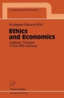 Ethics and Economics : Catholic Thinkers in the 20th Century - Book
