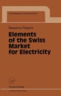 Elements of the Swiss Market for Electricity - Book