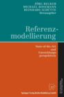 Referenzmodellierung : State-Of-The-Art Und Entwicklungsperspektiven - Book
