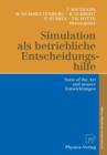 Simulation ALS Betriebliche Entscheidungshilfe : State of the Art Und Neuere Entwicklungen - Book