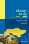 Ukraine at the Crossroads : Economic Reforms in International Perspective - Book