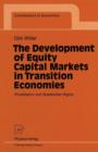 The Development of Equity Capital Markets in Transition Economies : Privatisation and Shareholder Rights - Book