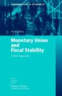 Monetary Union and Fiscal Stability : A New Approach - Book