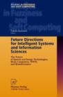 Future Directions for Intelligent Systems and Information Sciences : The Future of Speech and Image Technologies, Brain Computers, WWW, and Bioinformatics - Book