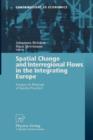 Spatial Change and Interregional Flows in the Integrating Europe : Essays in Honour of Karin Peschel - Book