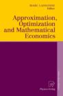Approximation, Optimization and Mathematical Economics - Book