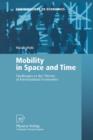 Mobility in Space and Time : Challenges to the Theory of International Economics - Book