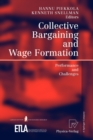 Collective Bargaining and Wage Formation : Performance and Challenges - Book