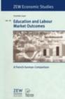 Education and Labour Market Outcomes : A French-German Comparison - eBook
