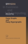 Fuzzy Graphs and Fuzzy Hypergraphs - eBook