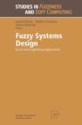 Fuzzy Systems Design : Social and Engineering Applications - eBook