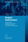 Project Governance : Implementing Corporate Governance and Business Ethics in Nonprofit Organizations - Book