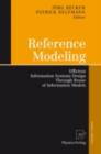 Reference Modeling : Efficient Information Systems Design Through Reuse of Information Models - eBook