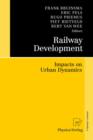 Railway Development : Impacts on Urban Dynamics - Book