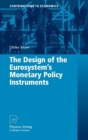 The Design of the Eurosystem's Monetary Policy Instruments - Book