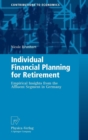 Individual Financial Planning for Retirement : Empirical Insights from the Affluent Segment in Germany - Book