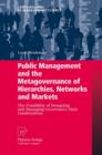 Public Management and the Metagovernance of Hierarchies, Networks and Markets : The Feasibility of Designing and Managing Governance Style Combinations - Book