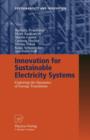 Innovation for Sustainable Electricity Systems : Exploring the Dynamics of Energy Transitions - Book