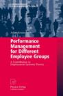 Performance Management for Different Employee Groups : A Contribution to Employment Systems Theory - Book
