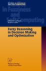 Fuzzy Reasoning in Decision Making and Optimization - Book
