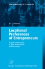 Locational Preferences of Entrepreneurs : Stated Preferences in The Netherlands and Germany - eBook