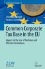 Common Corporate Tax Base in the EU : Impact on the Size of Tax Bases and Effective Tax Burdens - Book