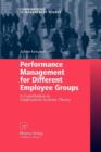 Performance Management for Different Employee Groups : A Contribution to Employment Systems Theory - Book