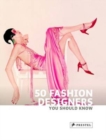 50 Fashion Designers You Should Know - Book