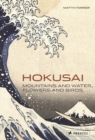 Hokusai : Mountains and Water, Flowers and Birds - Book
