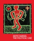 Keith Haring: The Political Line - Book