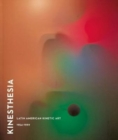 Kinesthesia : Latin American Kinetic Art, 1954-1969 - Book