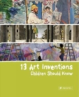 13 Art Inventions Children Should Know - Book