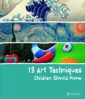 13 Art Techniques Children Should Know - Book