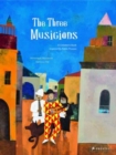 The Three Musicians : A Children's Book Inspired by Pablo Picasso - Book
