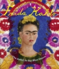 Frida Kahlo : The Artist in the Blue House - Book