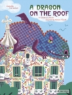 A Dragon on the Roof : A Children's Book Inspired by Antoni Gaudi - Book