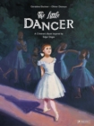 The Little Dancer : A Children's Book Inspired by Edgar Degas - Book