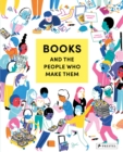 Books and the People Who Make Them - Book