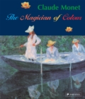 Claude Monet : Magician of Color - Book