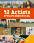 42 Artists Everyone Should Know - Book