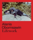 Alanis Obomsawin : Lifework - Book