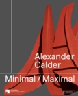 Alexander Calder : Minimal Maximal - Book