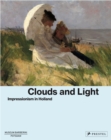 Clouds and Light : Impressionism in Holland - Book