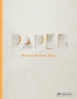 Paper: Material, Medium, Magic - Book