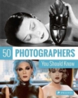 50 Photographers You Should Know - Book