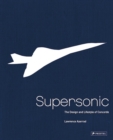 Supersonic : Design and Lifestyle of Concorde - Book