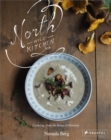 North Wild Kitchen : Home Cooking From the Heart of Norway - Book